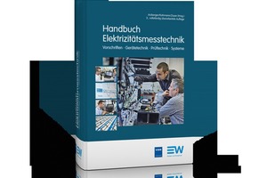  Handbuch Elektrizitätsmesstechnik – Vorschriften-Gerätetechnik-Prüftechnik-Systeme 