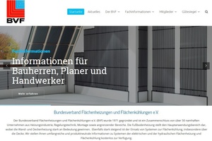 Der Bundesverband Flächenheizungen und Flächenkühlungen (BVF) hat seine Homepage überarbeitet.
Bild: Bundesverband Flächenheizungen und Flächenkühlungen e. V., Dortmund 