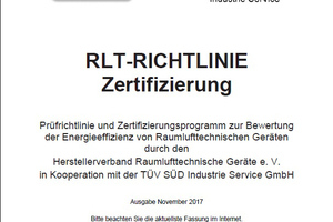  Der RLT-Herstellverband hat seine Richtlinie zur Zertifizierung aktualisiert. 