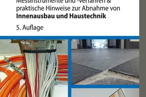  Abnahme von Bauleistungen Band 2: Messinstrumente und -verfahren &amp; praktische Hinweise zur Abnahme von Innenausbau und Haustechnik 