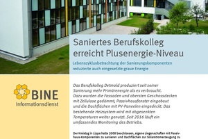  Das BINE-Projektinfo „Saniertes Berufskolleg erreicht Plusenergie-Niveau“ (09/2018) stellt das Energiekonzept für das Berufskolleg Detmold vor. 