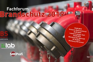  Das Fachforum Brandschutz macht 2019 in Schwerte, Leipzig, Würzburgund Wolfsburg halt. 