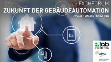 tab Fachforum „Zukunft der Gebäudeautomation“ - tab - Das