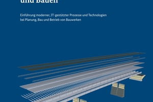  Bereits im Jahr 2015 erschien der „Stufenplan Digitales Planen und Bauen“ des Bundesministeriums für Verkehr und digitale Infrastruktur 