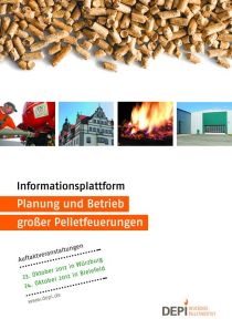 Fortbildungsplattform „Planung und Betrieb gro?er Pelletfeuerungen“ Deutsched Pelletinstitut (DEPI)