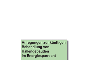  In der Studie ?Anregung zur künftigen Behandlung von Hallengebäuden im Energiesparrecht? werden Vorschläge in Bezug auf die Festlegung von energetischen Anforderungen an Hallengebäude entwickelt. 