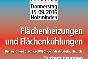  Der Startschuss für die BVF-Roadshow ?Behaglichkeit über großflächigen Strahlungsaustausch? fällt am 15. September 2016 in Holzminden. 