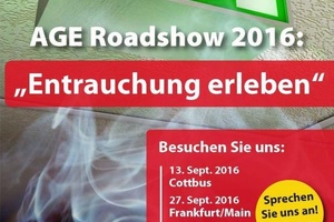  Die AGE Roadshow 2016 zur Entrauchung findet in in Cottbus, Frankfurt am Main und Aachen statt. 
