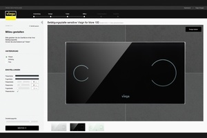  Dank intuitiver Bedienung lässt sich mit nur wenigen Klicks die passende Viega Betätigungsplatte auswählen und realitätsnah auf der späteren Wandoberfläche visualisieren.  