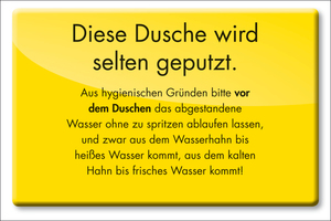  Diese Beschilderung (tatsächlich gesehen an einer Dusche!) ist natürlich nicht geeignet, Gefährdungen auszuschließen. 