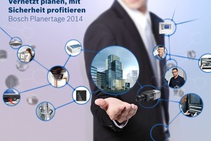  Die Planertage 2014 von Bosch Sicherheitstechnik  stehen unter dem Motto "Vernetzung". 