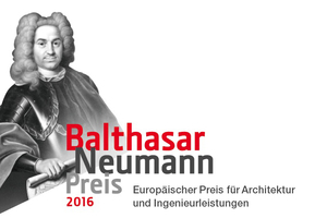 Auslobung des Balthasar-Neumann-Preis 2016 