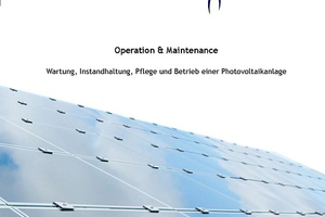 Marktstudie zum Thema Wartung, Instandhaltung, Pflege und Betrieb einer Photovoltaik-Anlage, kurz Operation & Maintenance 